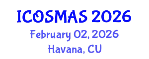 International Conference on Orthopedics, Sports Medicine and Arthroscopic Surgery (ICOSMAS) February 02, 2026 - Havana, Cuba