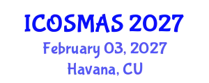International Conference on Orthopedics, Sports Medicine and Arthroscopic Surgery (ICOSMAS) February 03, 2027 - Havana, Cuba