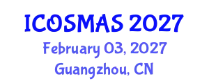 International Conference on Orthopedics, Sports Medicine and Arthroscopic Surgery (ICOSMAS) February 03, 2027 - Guangzhou, China