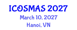 International Conference on Orthopedics, Sports Medicine and Arthroscopic Surgery (ICOSMAS) March 10, 2027 - Hanoi, Vietnam