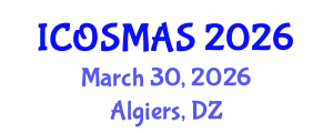 International Conference on Orthopedics, Sports Medicine and Arthroscopic Surgery (ICOSMAS) March 30, 2026 - Algiers, Algeria