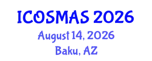 International Conference on Orthopedics, Sports Medicine and Arthroscopic Surgery (ICOSMAS) August 14, 2026 - Baku, Azerbaijan