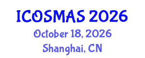 International Conference on Orthopedics, Sports Medicine and Arthroscopic Surgery (ICOSMAS) October 18, 2026 - Shanghai, China