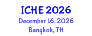International Conference on Higher Education (ICHE) December 16, 2026 - Bangkok, Thailand