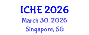 International Conference on Higher Education (ICHE) March 30, 2026 - Singapore, Singapore