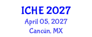 International Conference on Higher Education (ICHE) April 05, 2027 - Cancún, Mexico
