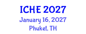 International Conference on Higher Education (ICHE) January 16, 2027 - Phuket, Thailand