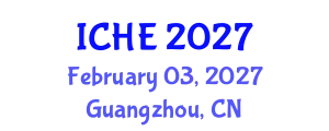 International Conference on Higher Education (ICHE) February 03, 2027 - Guangzhou, China