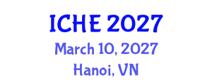 International Conference on Higher Education (ICHE) March 10, 2027 - Hanoi, Vietnam