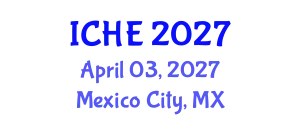 International Conference on Higher Education (ICHE) April 03, 2027 - Mexico City, Mexico