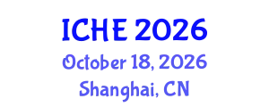 International Conference on Higher Education (ICHE) October 18, 2026 - Shanghai, China