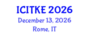 International Conference on Innovation, Technology and Knowledge Economy (ICITKE) December 13, 2026 - Rome, Italy