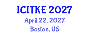 International Conference on Innovation, Technology and Knowledge Economy (ICITKE) April 22, 2027 - Boston, United States