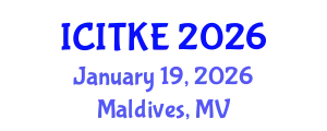 International Conference on Innovation, Technology and Knowledge Economy (ICITKE) January 19, 2026 - Maldives, Maldives