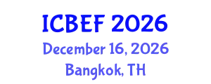 International Conference on Business, Economics and Finance (ICBEF) December 16, 2026 - Bangkok, Thailand