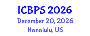 International Conference on Behavioral and Psychological Sciences (ICBPS) December 20, 2026 - Honolulu, United States