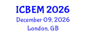 International Conference on Business, Economics and Management (ICBEM) December 09, 2026 - London, United Kingdom