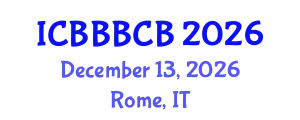 International Conference on Bioinformatics, Biomedicine, Biotechnology and Computational Biology (ICBBBCB) December 13, 2026 - Rome, Italy