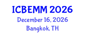 International Conference on Business, Economics, Management and Marketing (ICBEMM) December 16, 2026 - Bangkok, Thailand