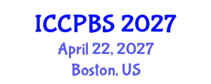 International Conference on Cognitive, Psychological and Behavioral Sciences (ICCPBS) April 22, 2027 - Boston, United States