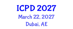 International Conference on Population and Development (ICPD) March 22, 2027 - Dubai, United Arab Emirates