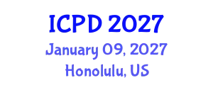 International Conference on Population and Development (ICPD) January 09, 2027 - Honolulu, United States