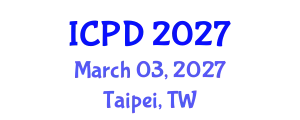 International Conference on Population and Development (ICPD) March 03, 2027 - Taipei, Taiwan