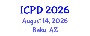International Conference on Population and Development (ICPD) August 14, 2026 - Baku, Azerbaijan