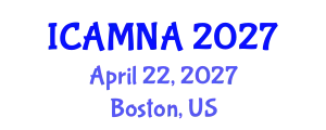 International Conference on Applied Mathematics and Numerical Analysis (ICAMNA) April 22, 2027 - Boston, United States