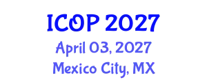International Conference on Optics and Photonics (ICOP) April 03, 2027 - Mexico City, Mexico