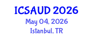 International Conference on Sustainable Architecture and Urban Design (ICSAUD) May 04, 2026 - Istanbul, Turkey