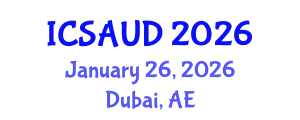 International Conference on Sustainable Architecture and Urban Design (ICSAUD) January 26, 2026 - Dubai, United Arab Emirates