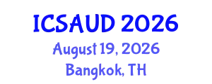 International Conference on Sustainable Architecture and Urban Design (ICSAUD) August 19, 2026 - Bangkok, Thailand