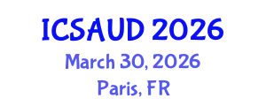 International Conference on Sustainable Architecture and Urban Design (ICSAUD) March 30, 2026 - Paris, France
