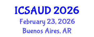 International Conference on Sustainable Architecture and Urban Design (ICSAUD) February 23, 2026 - Buenos Aires, Argentina
