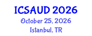 International Conference on Sustainable Architecture and Urban Design (ICSAUD) October 25, 2026 - Istanbul, Turkey