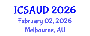 International Conference on Sustainable Architecture and Urban Design (ICSAUD) February 02, 2026 - Melbourne, Australia
