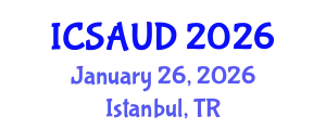 International Conference on Sustainable Architecture and Urban Design (ICSAUD) January 26, 2026 - Istanbul, Turkey