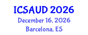 International Conference on Sustainable Architecture and Urban Design (ICSAUD) December 16, 2026 - Barcelona, Spain