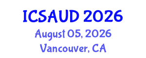 International Conference on Sustainable Architecture and Urban Design (ICSAUD) August 05, 2026 - Vancouver, Canada