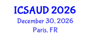 International Conference on Sustainable Architecture and Urban Design (ICSAUD) December 30, 2026 - Paris, France
