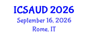 International Conference on Sustainable Architecture and Urban Design (ICSAUD) September 16, 2026 - Rome, Italy