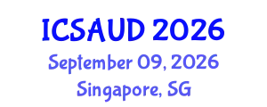 International Conference on Sustainable Architecture and Urban Design (ICSAUD) September 09, 2026 - Singapore, Singapore