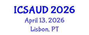 International Conference on Sustainable Architecture and Urban Design (ICSAUD) April 13, 2026 - Lisbon, Portugal