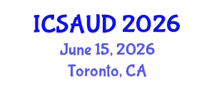 International Conference on Sustainable Architecture and Urban Design (ICSAUD) June 15, 2026 - Toronto, Canada