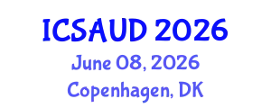 International Conference on Sustainable Architecture and Urban Design (ICSAUD) June 08, 2026 - Copenhagen, Denmark