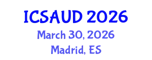 International Conference on Sustainable Architecture and Urban Design (ICSAUD) March 30, 2026 - Madrid, Spain