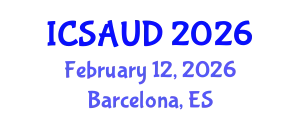 International Conference on Sustainable Architecture and Urban Design (ICSAUD) February 12, 2026 - Barcelona, Spain