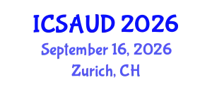 International Conference on Sustainable Architecture and Urban Design (ICSAUD) September 16, 2026 - Zurich, Switzerland