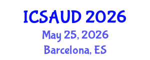 International Conference on Sustainable Architecture and Urban Design (ICSAUD) May 25, 2026 - Barcelona, Spain